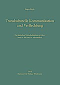Transkulturelle Kommunikation und Verflechtung