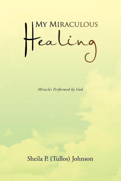 My Miraculous Healing