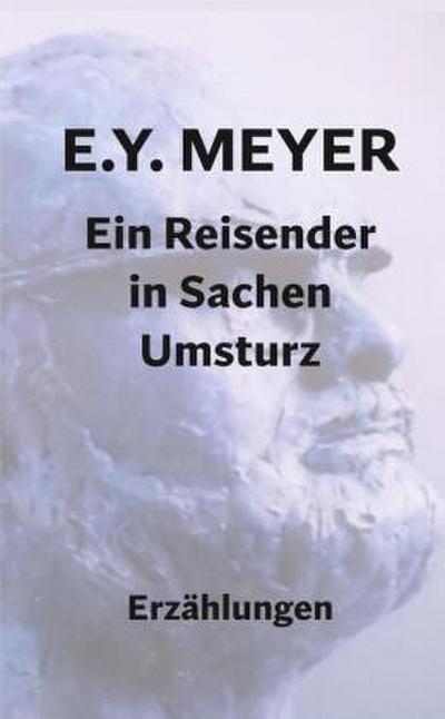 Ein Reisender in Sachen Umsturz