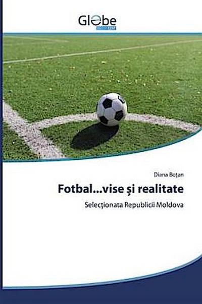 Fotbal...vise ¿i realitate