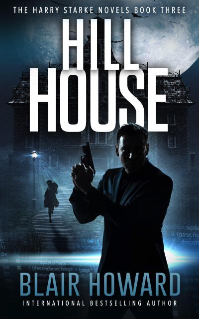 Hill House (The Harry Starke Novels, #3)