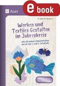 Werken und Textiles Gestalten im Jahreskreis