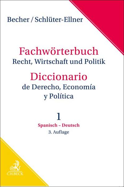 Fachwörterbuch Recht, Wirtschaft & Politik Band 1: Spanisch - Deutsch