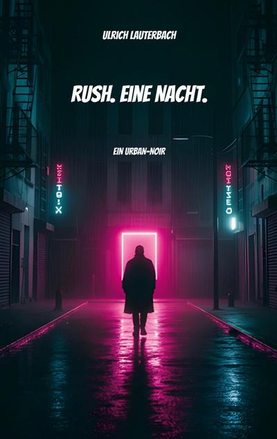 Rush. Eine Nacht.