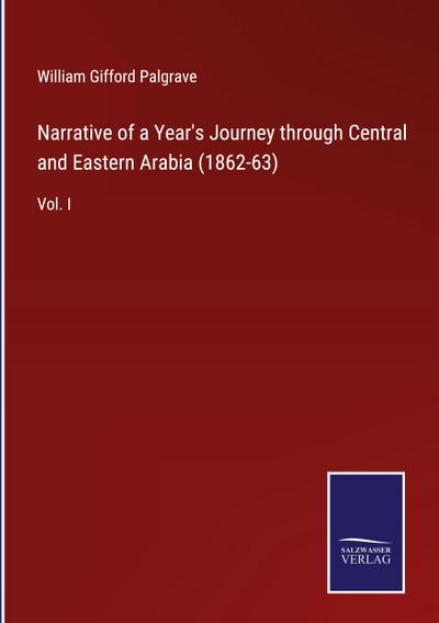 Narrative of a Year’s Journey through Central and Eastern Arabia (1862-63)