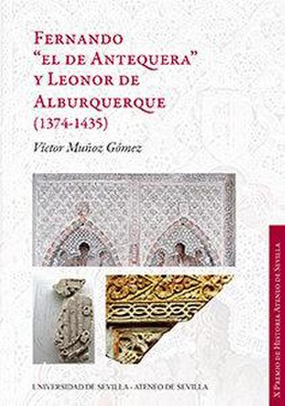 Fernando "el de Antequera" y Leonor de Alburquerque, 1374-1435
