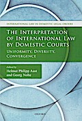 The Interpretation of International Law by Domestic Courts