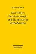 Max Webers Rechtssoziologie und die juristische Me