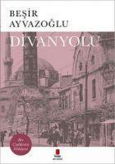 Divanyolu Bir Caddenin Hikayesi