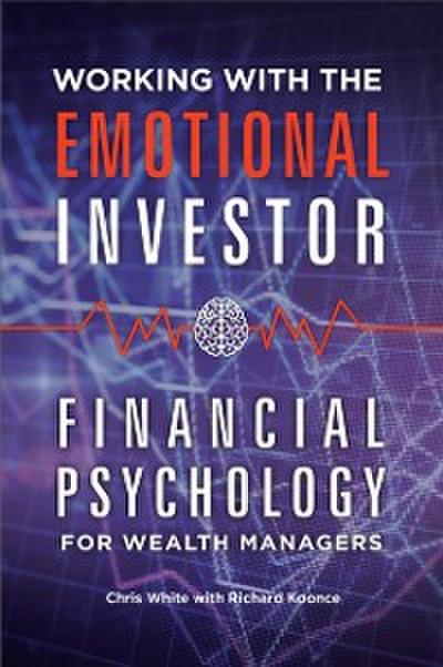 Working with the Emotional Investor