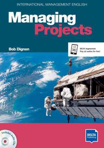 International Management English Managing Projects B2-C1. Coursebook with 2 Audio CDs