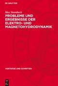 Probleme und Ergebnisse der Elektro- und Magnetohydrodynamik