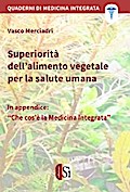 Superiorità dell’alimento vegetale per la salute umana