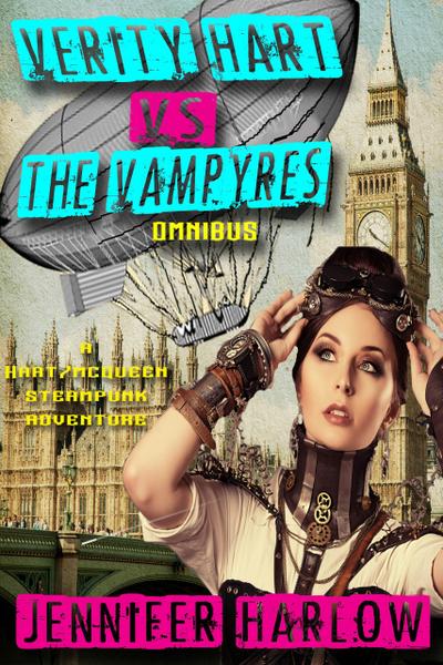 Verity Hart Vs The Vampyres Omnibus (A Hart/McQueen Steampunk Adventure, #1)