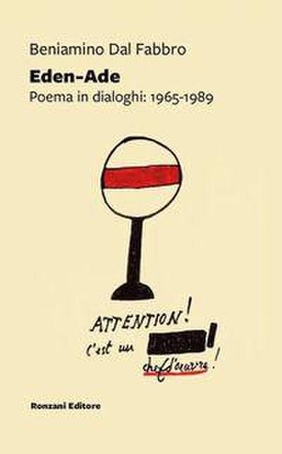 Eden-Ade. Poema in dialoghi: 1965-1989