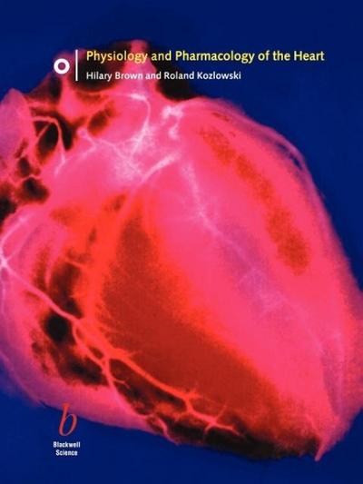 Physiology and Pharmacology of the Heart
