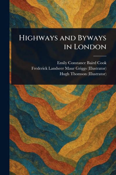 Highways and Byways in London