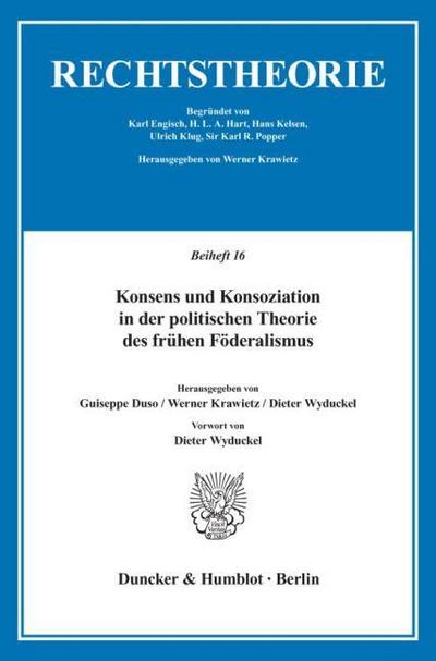 Konsens und Konsoziation in der politischen Theorie des frühen Föderalismus.