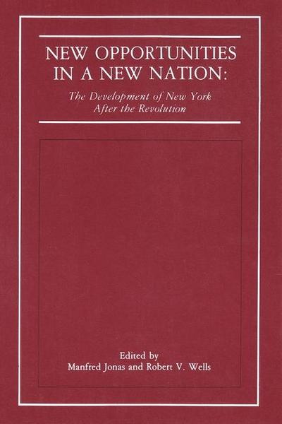 New Opportunities in a New Nation: The Development of New York After the Revolution