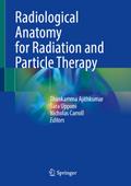 Radiological Anatomy for Radiation and Particle Therapy von Thankamma Ajithkumar | Buch