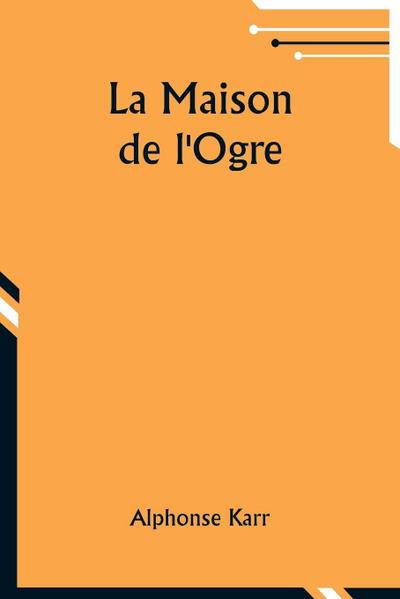 La Maison de l’Ogre