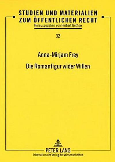 Die Romanfigur wider Willen