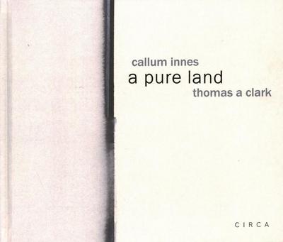 Innes, C: Callum Innes - a pure land