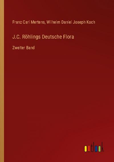 J.C. Röhlings Deutsche Flora