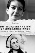 Die wunderbarsten Opernsängerinnen