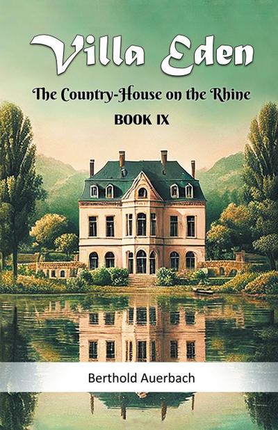 Villa Eden The Country-House on the Rhine Book IX