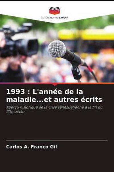 1993 : L’année de la maladie...et autres écrits