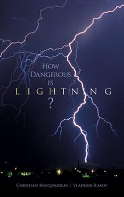 How Dangerous Is Lightning?