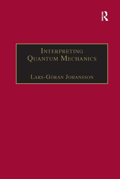 Interpreting Quantum Mechanics