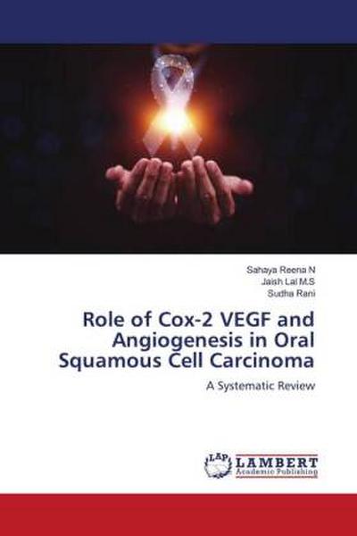Role of Cox-2 VEGF and Angiogenesis in Oral Squamous Cell Carcinoma
