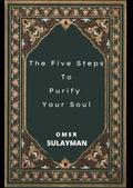 The Five Steps To Purify  Your Soul