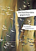 Die Stadt brandete gegen mich