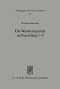 Die Weisheitsgestalt in Proverbien 1-9