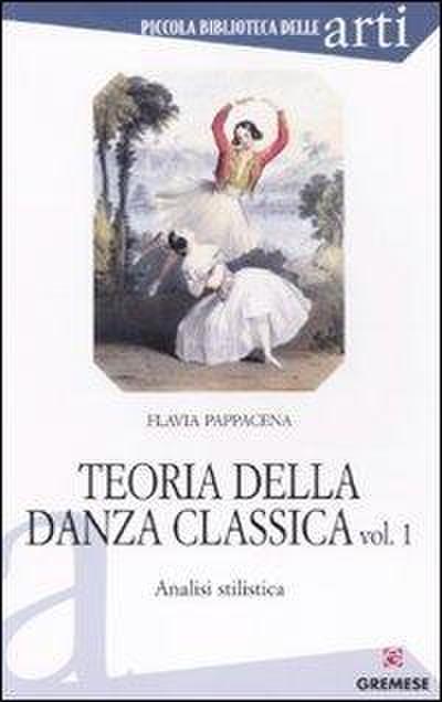 Pappacena, F: Teoria della danza classica. Analisi stilistic