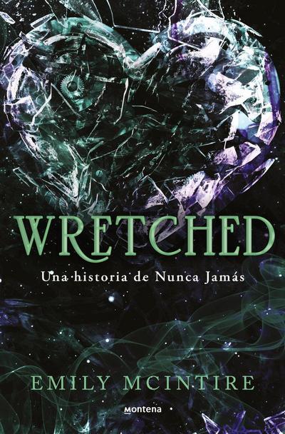 Wretched. Una Historia de Nunca Jamás / Wretched. a Never After Novel