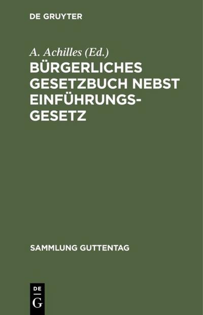 Bürgerliches Gesetzbuch nebst Einführungsgesetz mit Einl., Anm.u.Sachreg.