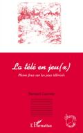 La tele en jeu(x) - pleins feux sur les jeux televises