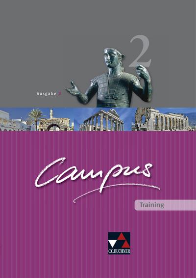 Campus - Ausgabe B. Gesamtkurs für Latein in vier Bänden / Campus B Training 2: Zu den Lektionen 45-75