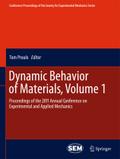 Dynamic Behavior of Materials, Volume 1: Proceedings of the 2011 Annual Conference on Experimental and Applied Mechanics (Conference Proceedings of ... for Experimental Mechanics Series, Band 1)