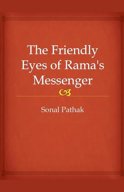 The Friendly Eyes of Rama’s Messenger