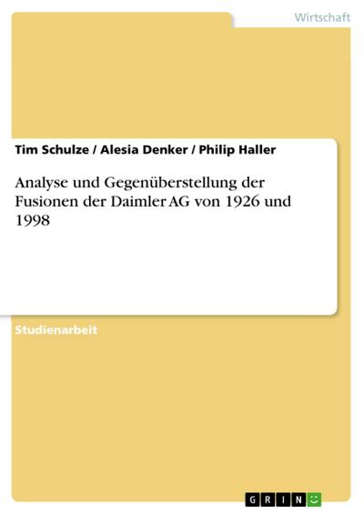 Analyse und Gegenüberstellung der Fusionen der Daimler AG von 1926 und 1998