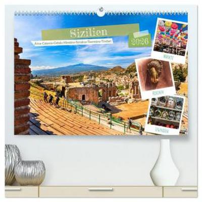 Sizilien, Ätna-Catania-Cefalu-Messina-Syrakus-Taormina-Tindari (hochwertiger Premium Wandkalender 2026 DIN A2 quer), Kunstdruck in Hochglanz