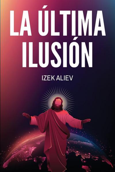 LA ÚLTIMA ILUSIÓN