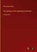 The Apology of the Augsburg Confession