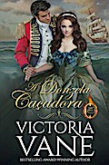 A Donzela Caçadora (O Diabólico DeVere, Livro 2)
