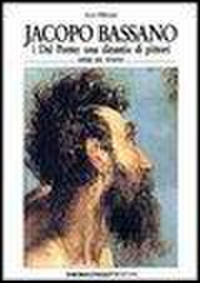 Vinco Da Sesso Alberton, L: Jacopo Bassano. I Dal Ponte: una